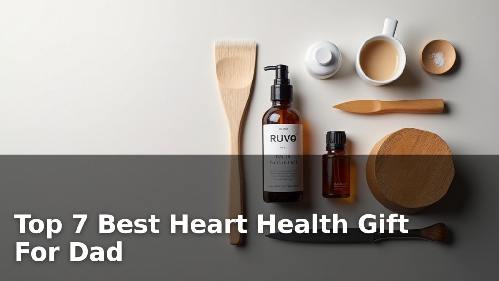 Best Heart Health Gift For Dad