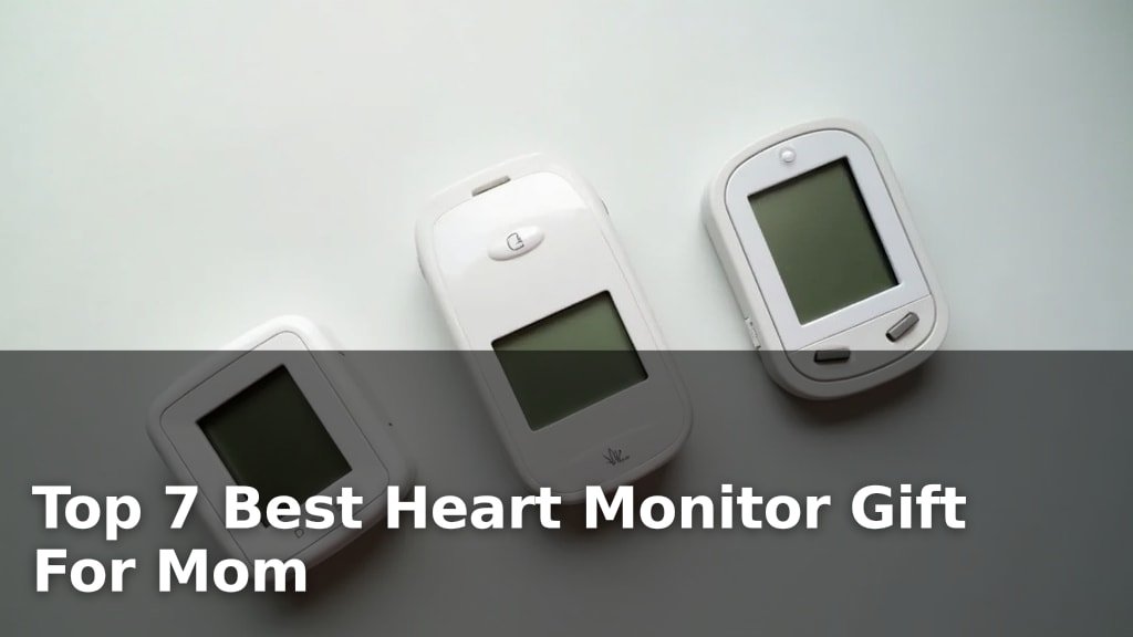 Best Heart Monitor Gift For Mom